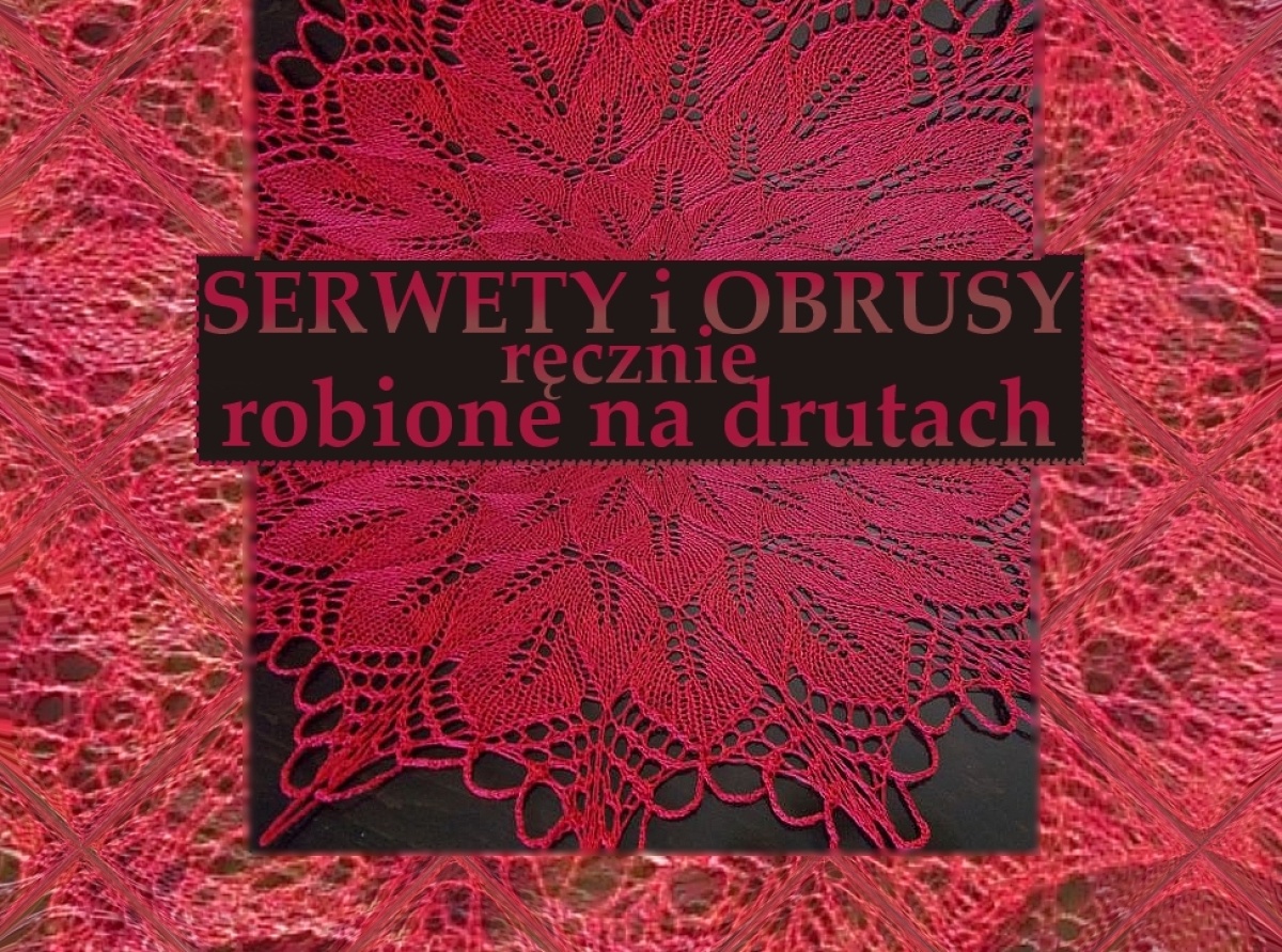 Serwety i obrusy robione na drutach - urzekająca dekoracja stołu